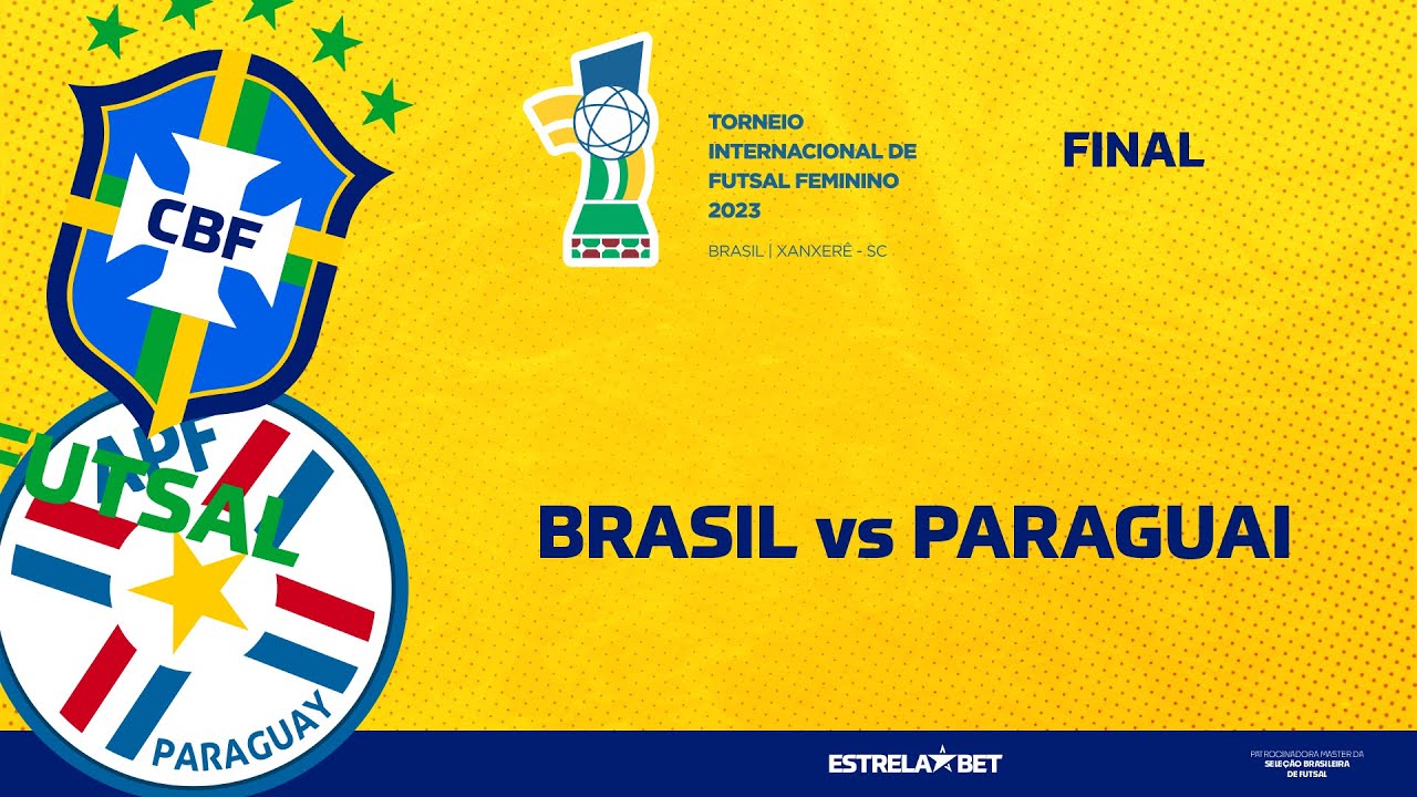 Amistoso Internacional de Futsal Feminino - Brasil x Paraguai