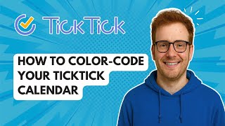 How to Color-Code Your Ticktick Calendar [2026 Guide]