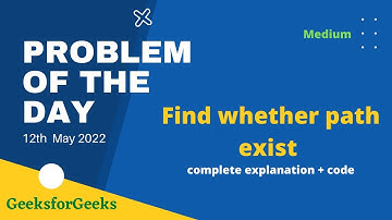 Find whether path exist | gfg POTD | 12th May | Let