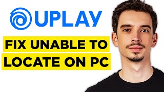 How To Fix Unable to Locate Uplay on PC (2026) - Complete Guide
