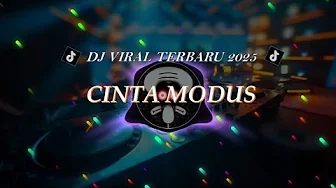 DJ CINTA MODUS🎵DJ VIRAL TIKTOK TERBARU 2025-🎵 DJ CINTA MODUS🎵DJ VIRAL TIKTOK TERBARU 2025-🎵