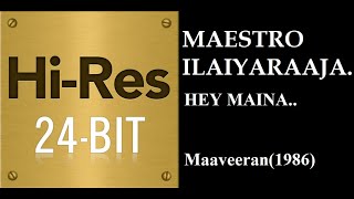 Hey Maina(24Bit Hires) I I Maaveeran(1986) I I Ilaiyaraja I I Malaysia Vasudevan I I Chithra