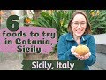 6 FOODS TO TRY IN CATANIA, SICILY (ITALY)// Sicilian foods to try | What to eat in Sicily