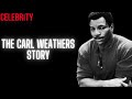 Celebrity underrated  the carl weathers story