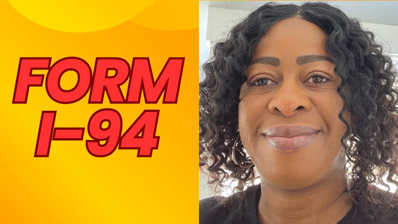 HOW TO GET I-94 FORM | FILLING INSTRUCTION - YouTube