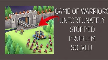 How To Solve Unfortunately Game Of Warriors Has Stopped Problem || Rsha26 Solutions