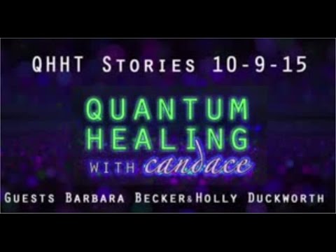 Quantum Healing with Candace Guests Barbara Becker & Holly Duckworth