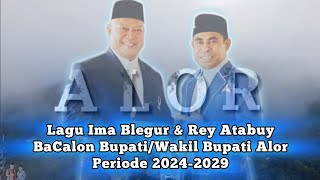 Lagu Ima Blegur & Rey Atabuy BaCalon Bupati/Wakil Bupati Alor 2024-2029