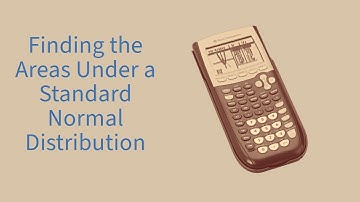 Finding Areas Under a Standard Normal Distribution Using a TI-84+