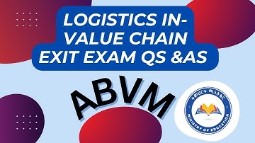 logistics in value chain |exit-exam Qs & As| 2015