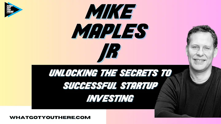 Mike Maples Jr. Podcast: Unlocking the Secrets to Successful Startup Investing