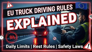 EU Truck Driving Rules Explained 2025 | Daily Limits, Rest Periods, Safety Laws & Fines