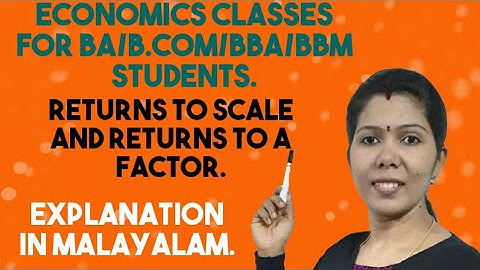 Laws of returns to scale and returns to a factor in malayalam.
