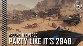 Star Citizen: Around the Verse - Party Like It's 2948