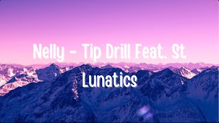 Nelly Ft. St. Lunatics - Tip Drill (4K)