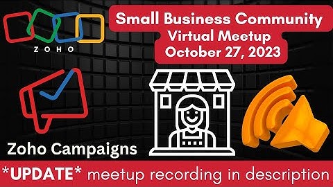 Zoho One For Small Business | Zoho Campaigns | October 27, 2023 Virtual Meetup
