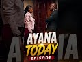 AYANA CITIZEN TV TODAY EPISODE LIVE, AYANA TODAY EPISODE 158;
