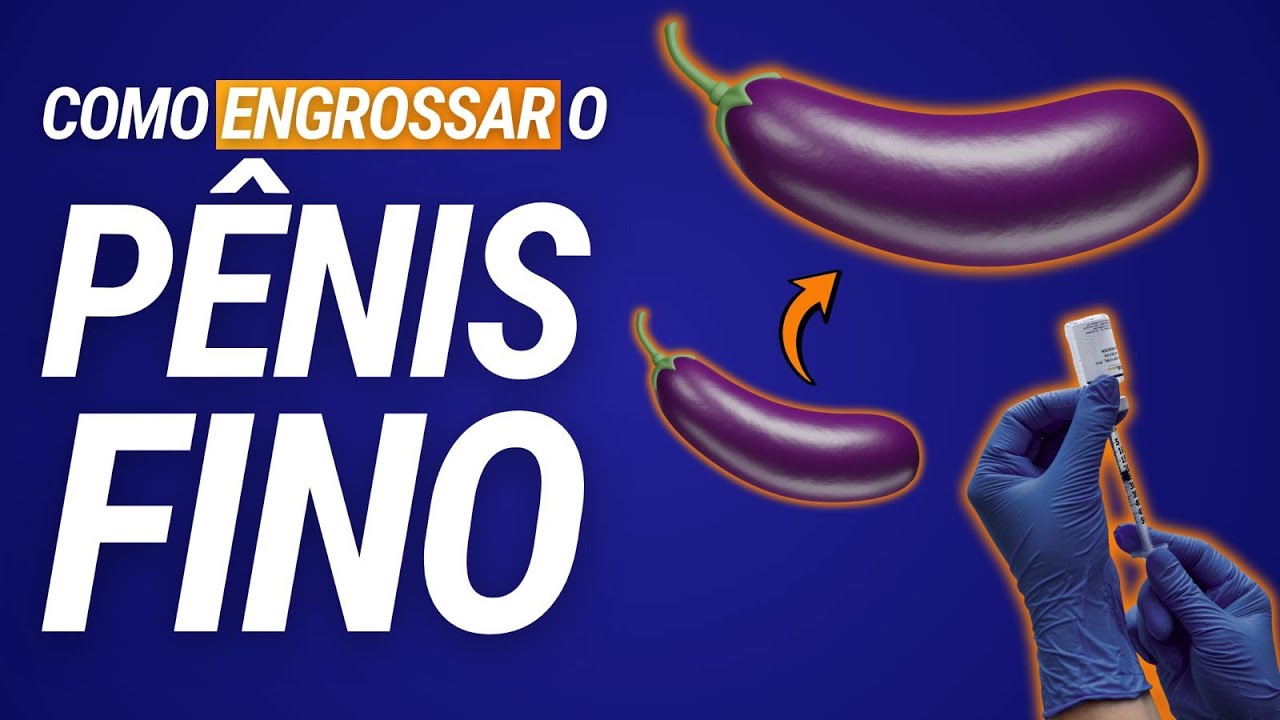COMO ENGROSSAR O PÊNIS: TÉCNICAS PARA O AUMENTO DO PÊNIS!