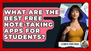 What Are The Best Free Note-taking Apps For Students? - Ultimate Study Hacks