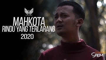 Mahkota - Rindu Yang Terlarang - Cover Shem
