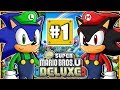 Sonic & Shadow Play New Super Mario Bros U Deluxe PART 1 - SUPER SONIC BROS!?