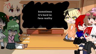 Mha+Inko Reacts To Sometimes It’s Hard To Face Reality (Sad)