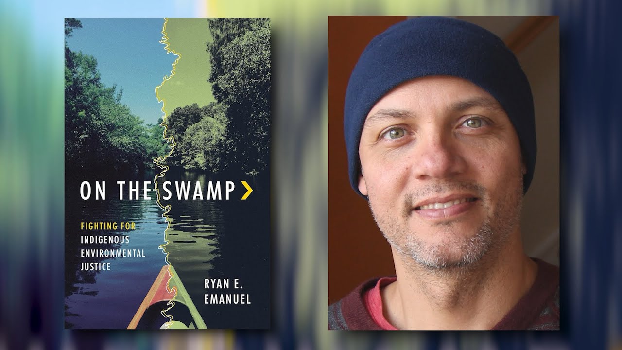 Duke Reads Book Club: On the Swamp: Fighting for Indigenous Environmental Justice