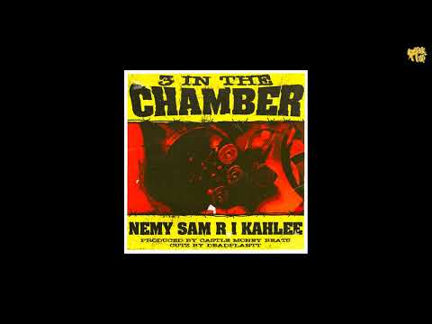 Kahlee x Sam R I x Nemy - 3 in the Chamber [prod by Castle Money Beats x cuts by Deadplantt]
