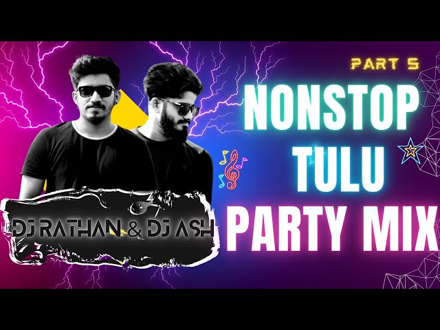 DJ RATHAN & DJ ASH | TULU NONSTOP PARTY MIX | PART 5 |  PARTY MIX BY DJVVN class=