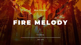 Blue Phoenix - Fire Melody - (Original Mix)