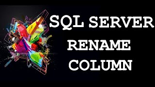 SQL Server: Rename Column
