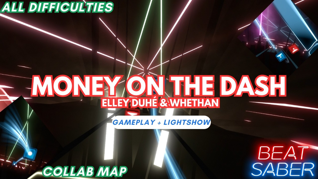 MONEY ON THE DASH - Elley Duhé & Whethan All Difficulty Gameplay + Chroma Lightshow