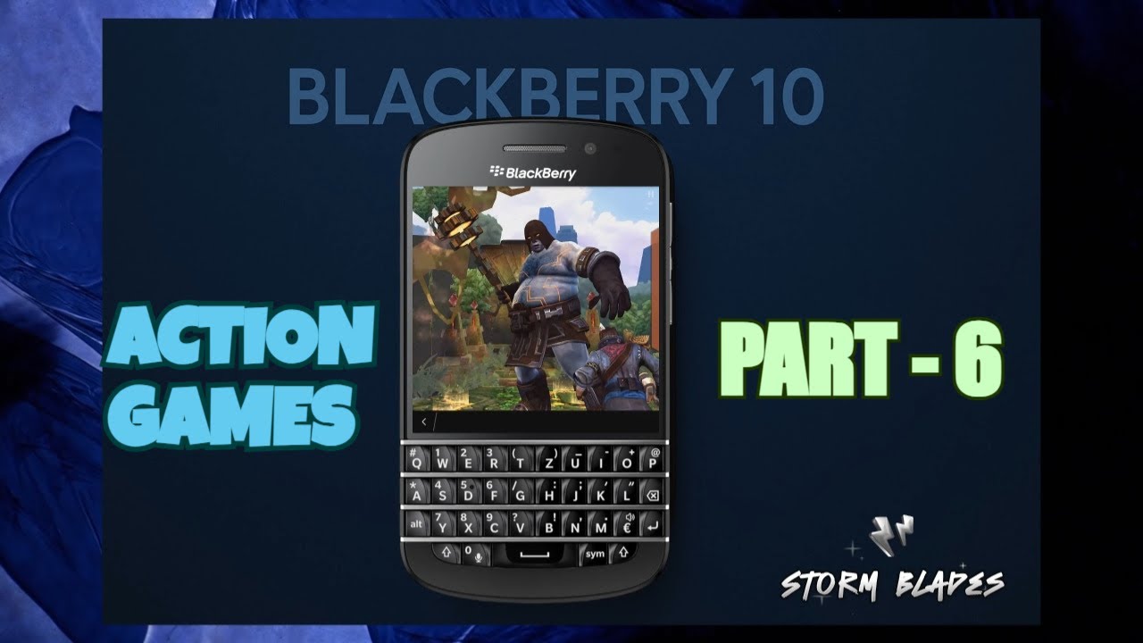 Epic Action Games for BlackBerry 10 | 2025 - YouTube