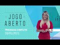 JOGO ABERTO - 18/01/2021 - PROGRAMA COMPLETO