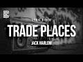 Jack Harlow Trade Places Lyrics