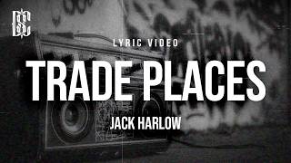 Jack Harlow - Trade Places | Lyrics