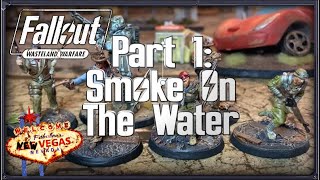 Fallout Wasteland Warfare Battle Report - New Vegas Campaign - Episode 1