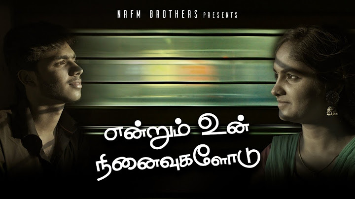 Endrum un Ninaivugalodu❤Love story-2 ❤  #love #shortflim #nrfmbrothers #tamil