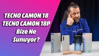 TECNO CAMON 18 ve 18P Bize Ne Sunuyor? Resimi