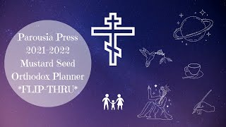 Parousia Press 2021-2022 Mustard Seed Orthodox Planner *flip-thru*