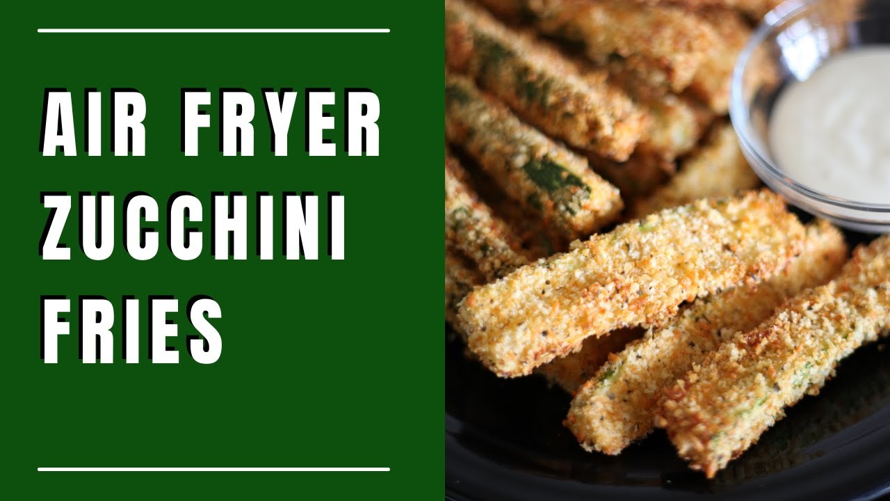 How to Make Crispy Zucchini Fries in the Air Fryer - YouTube