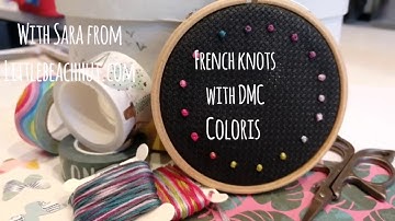 French knots tutorial with DMC coloris