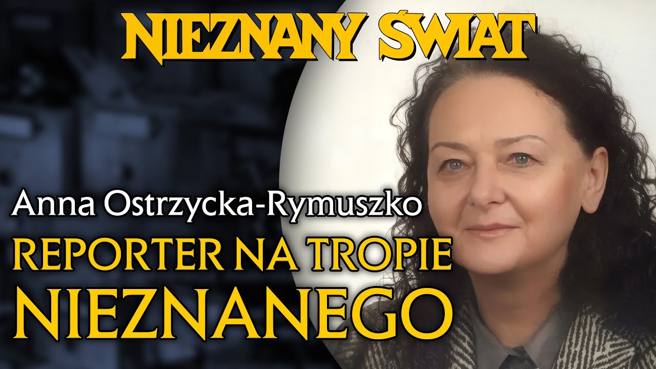 Reporter na tropie nieznanego. Spotkanie z Anną Ostrzycką-Rymuszko (Targi Ezoteryczne 10 marca 2024)