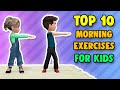 Top 10 Kids Morning Exercises