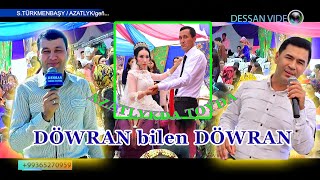 DOWRAN NURYYEW-Toy aydymlary /TIRKESH + OGULBAGT/ Türkmen toyy/ AZATLYK geneshligi/DESSAN video/