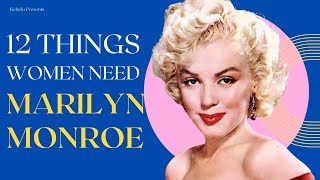12 Things Every Woman Needs According to Marilyn Monroe