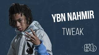 YBN Nahmir - Tweak [OFFICIAL AUDIO]