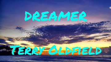 DREAMER ... Terry Oldfield
