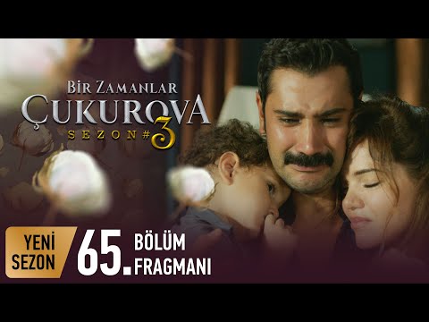 Bir Zamanlar Çukurova 65. Bölüm Fragmanı