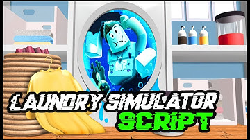 NEW | Laundry Simulator Script | Very OP | 2022